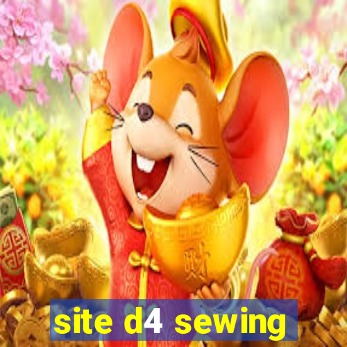 site d4 sewing